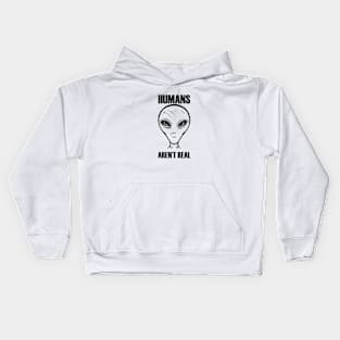 Human's Aren't Real Kids Hoodie